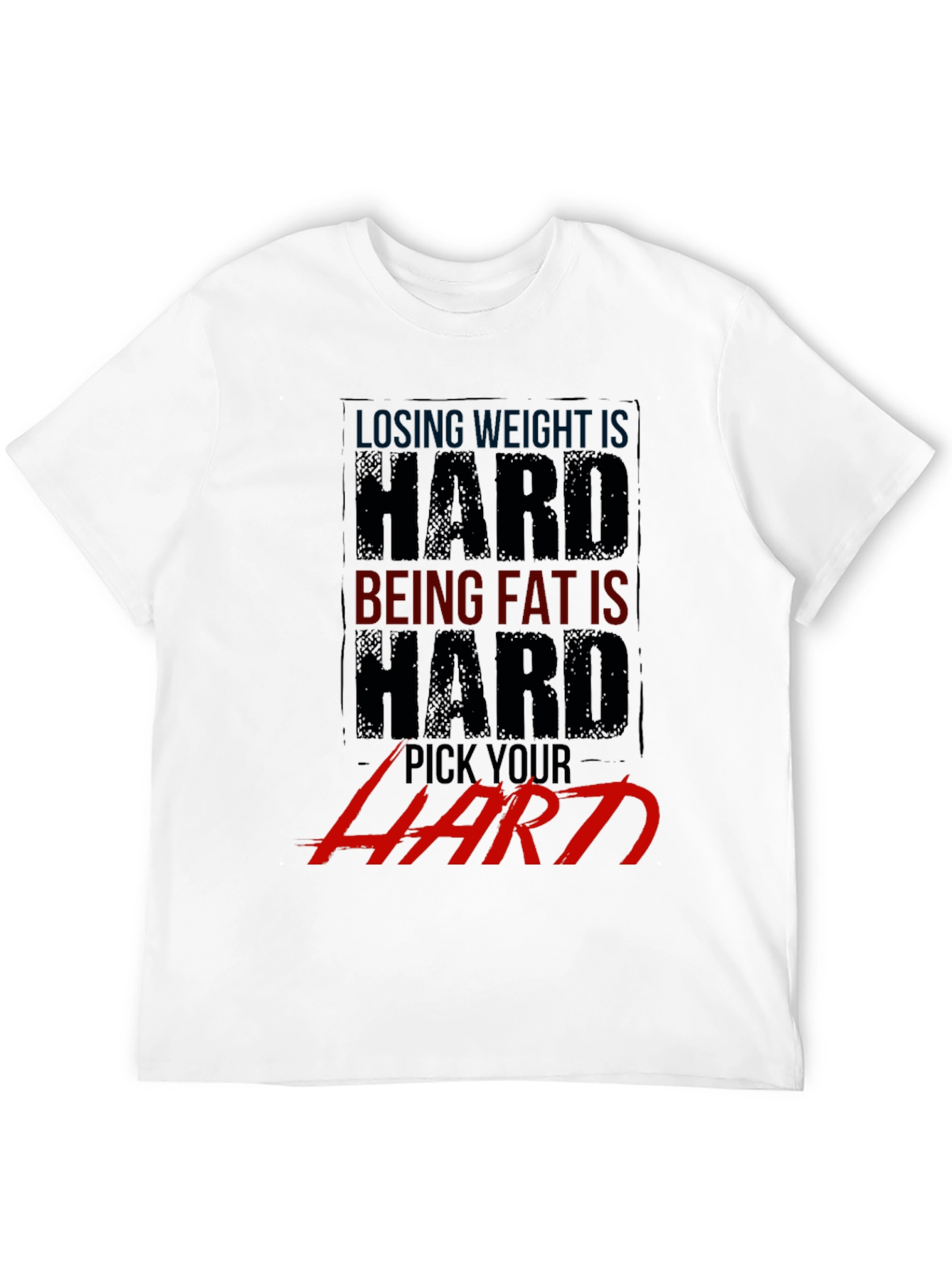 Losing Weight Is Hard T-Shirt - Gym Motivation Apparel