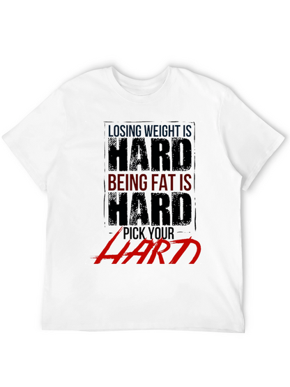Losing Weight Is Hard T-Shirt - Gym Motivation Apparel