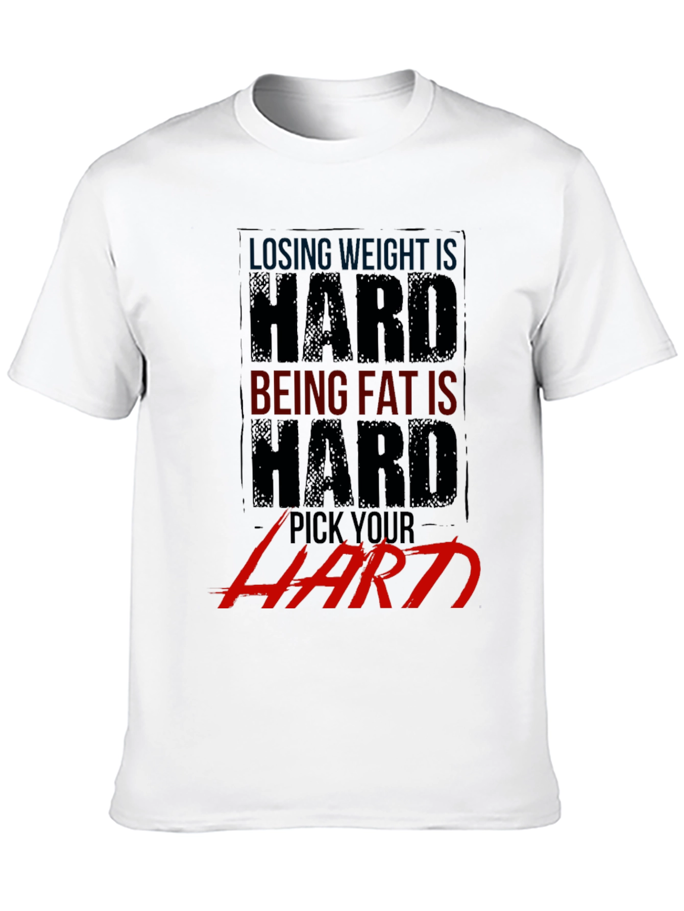 Losing Weight Is Hard T-Shirt - Gym Motivation Apparel