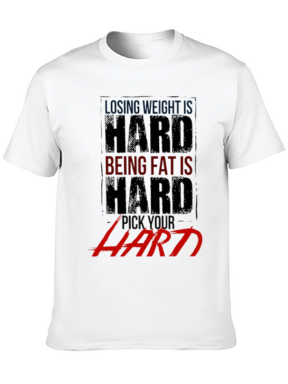 Losing Weight Is Hard T-Shirt - Gym Motivation Apparel