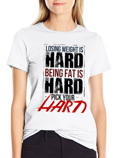 Losing Weight Is Hard T-Shirt - Gym Motivation Apparel