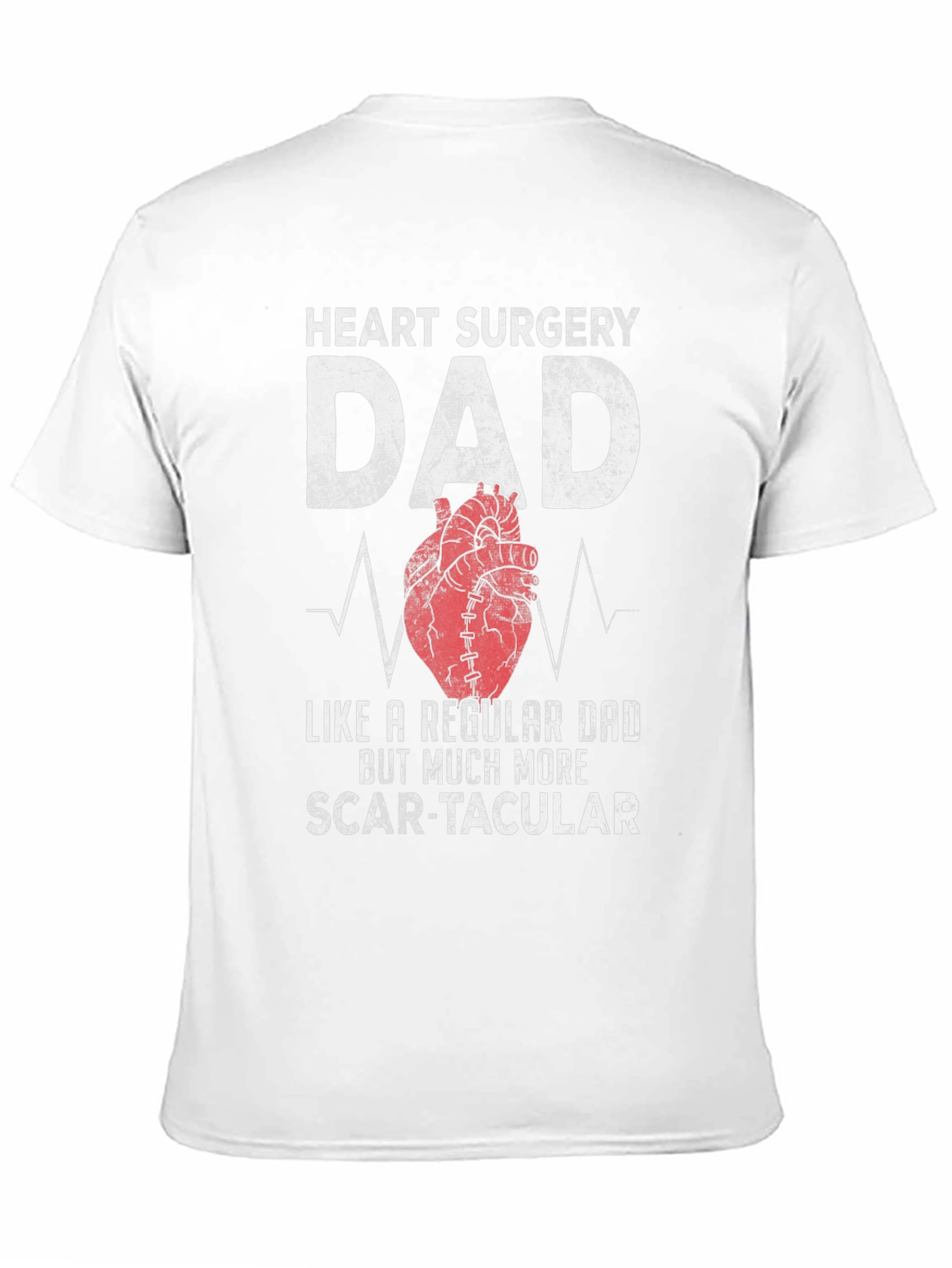 Heart Surgery Dad T-Shirt - Scar-tacular Fathers Day Tee