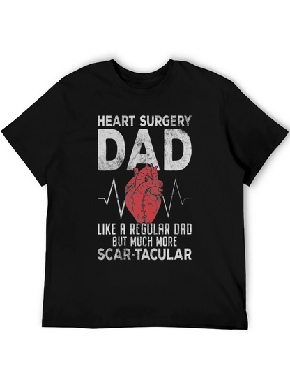 Heart Surgery Dad T-Shirt - Scar-tacular Fathers Day Tee