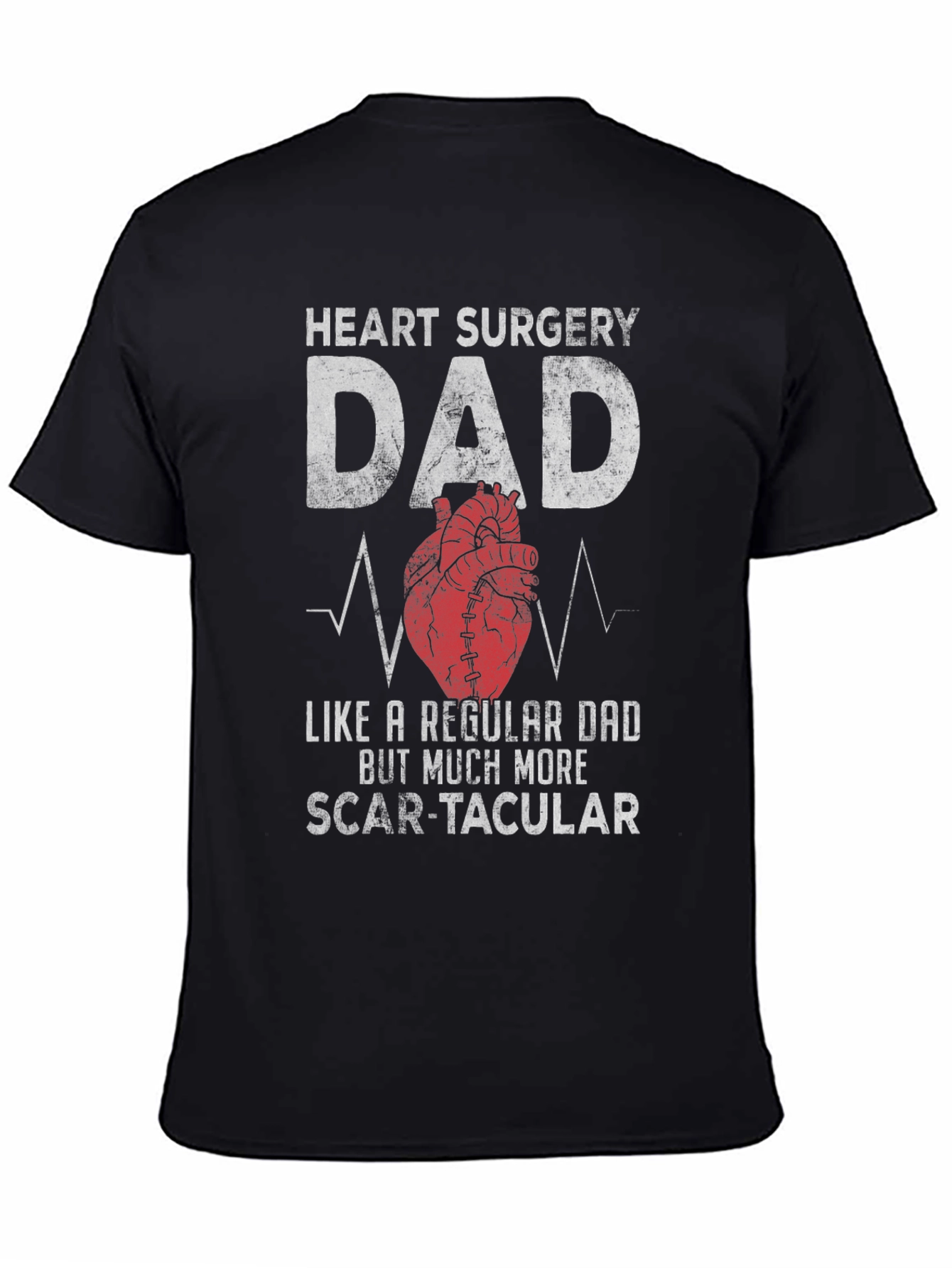 Heart Surgery Dad T-Shirt - Scar-tacular Fathers Day Tee