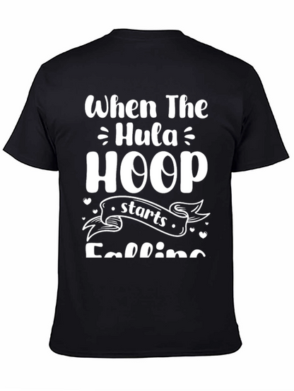 When The Hula Hoop Starts Falling T-Shirt