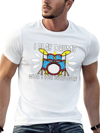 I Play Drums T-Shirt