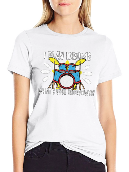I Play Drums T-Shirt