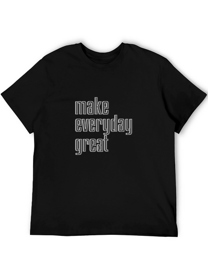Make Everyday Great Black T-Shirt