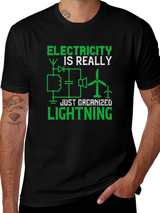 Electricity is Really Just Organized Lightning T-Shirt