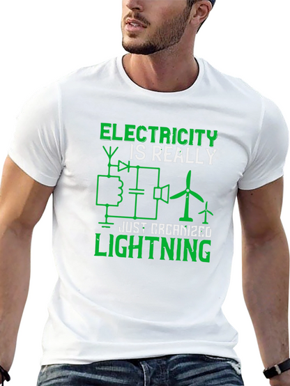 Electricity is Really Just Organized Lightning T-Shirt
