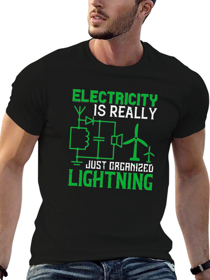 Electricity is Really Just Organized Lightning T-Shirt