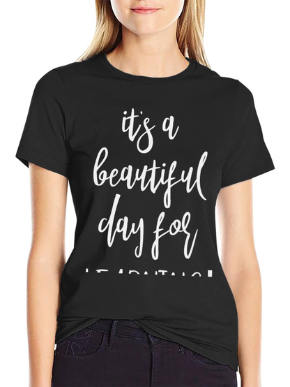 Its a Beautiful Day T-Shirt