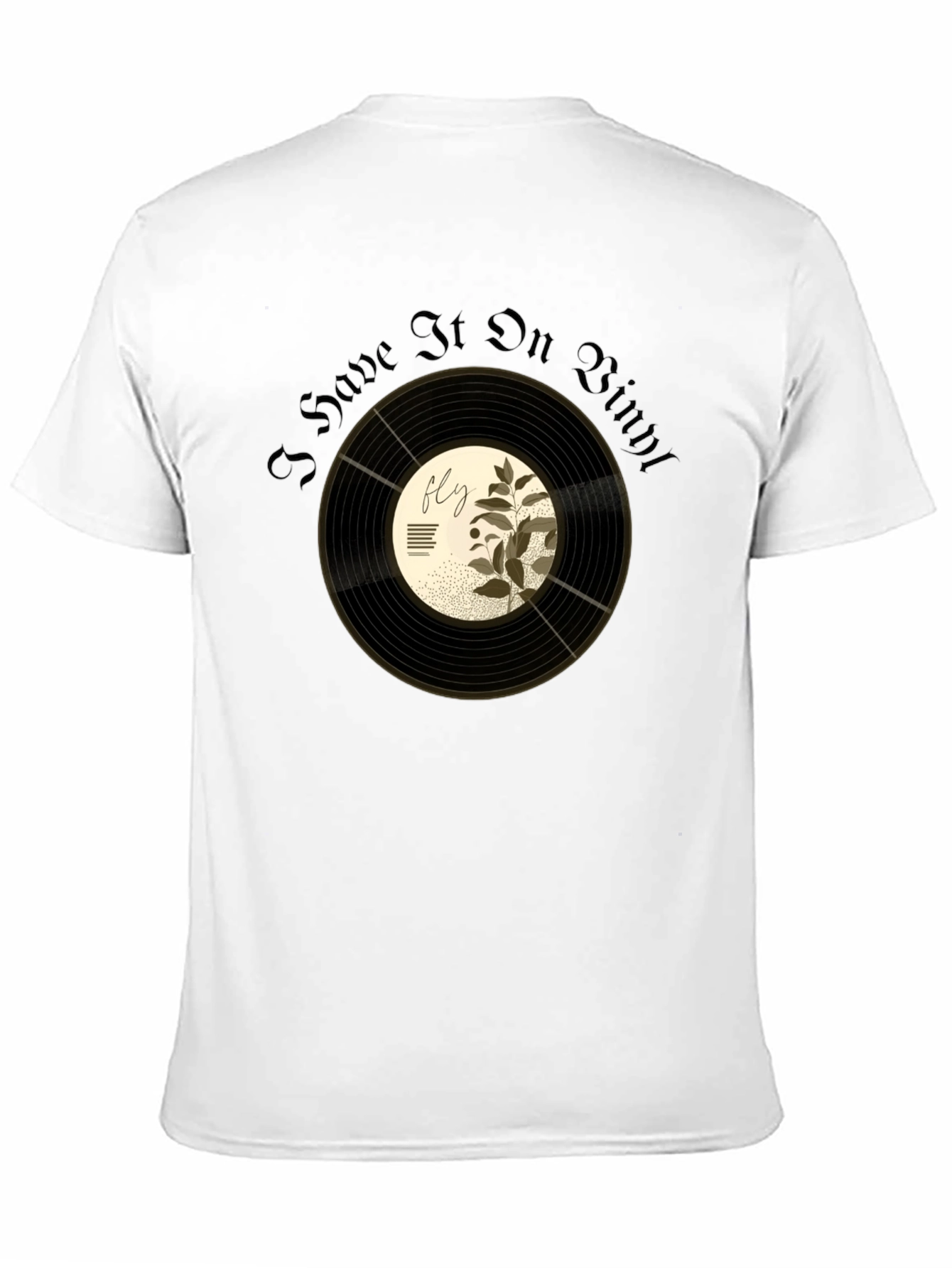 I Have It On Vinyl Graphic T-Shirt