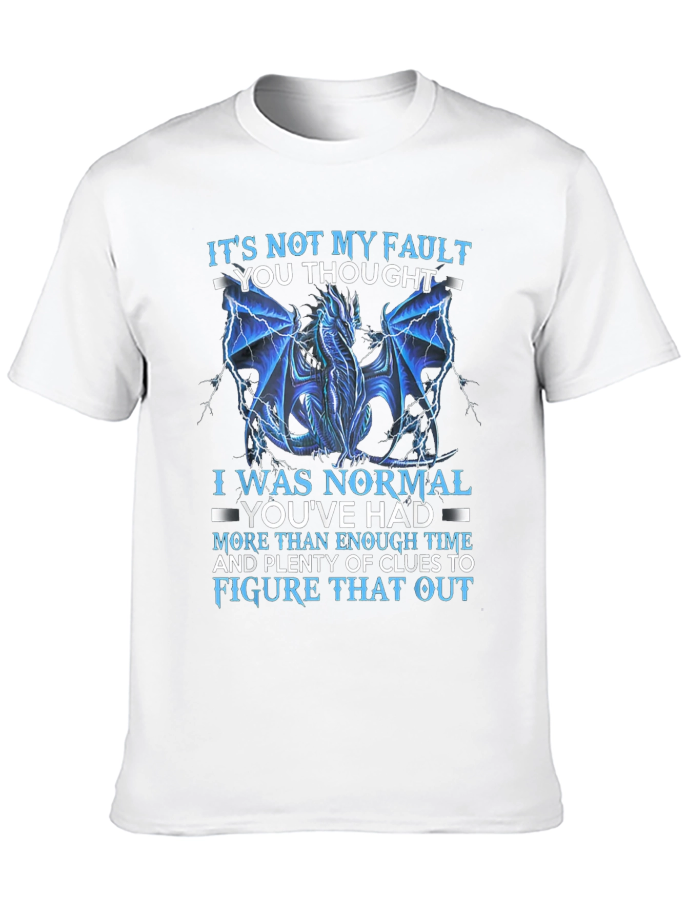 Dragon Graphic T-Shirt - Its Not My Fault Tee