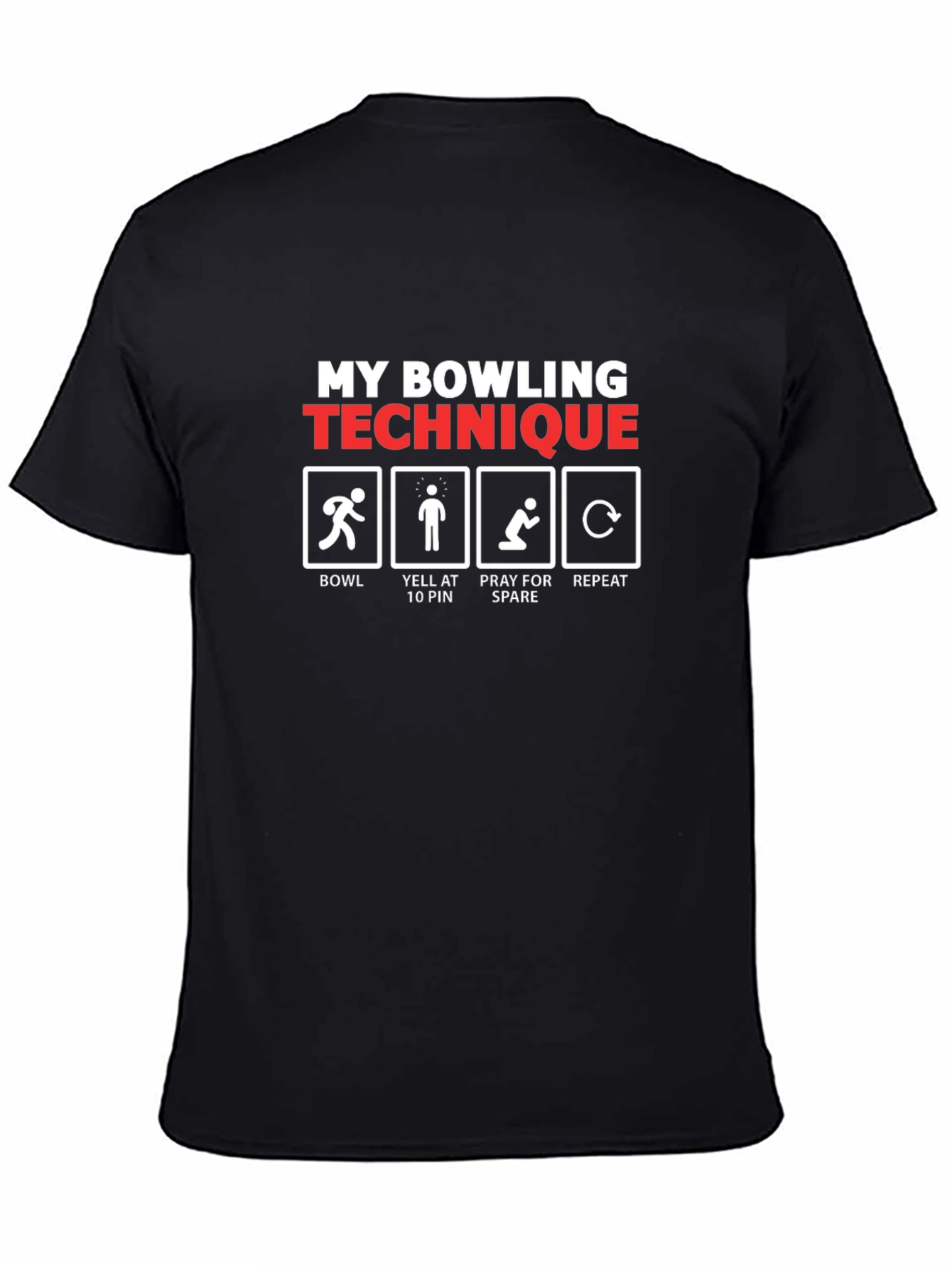 My Bowling Technique T-Shirt - Funny Bowler Gift Tee