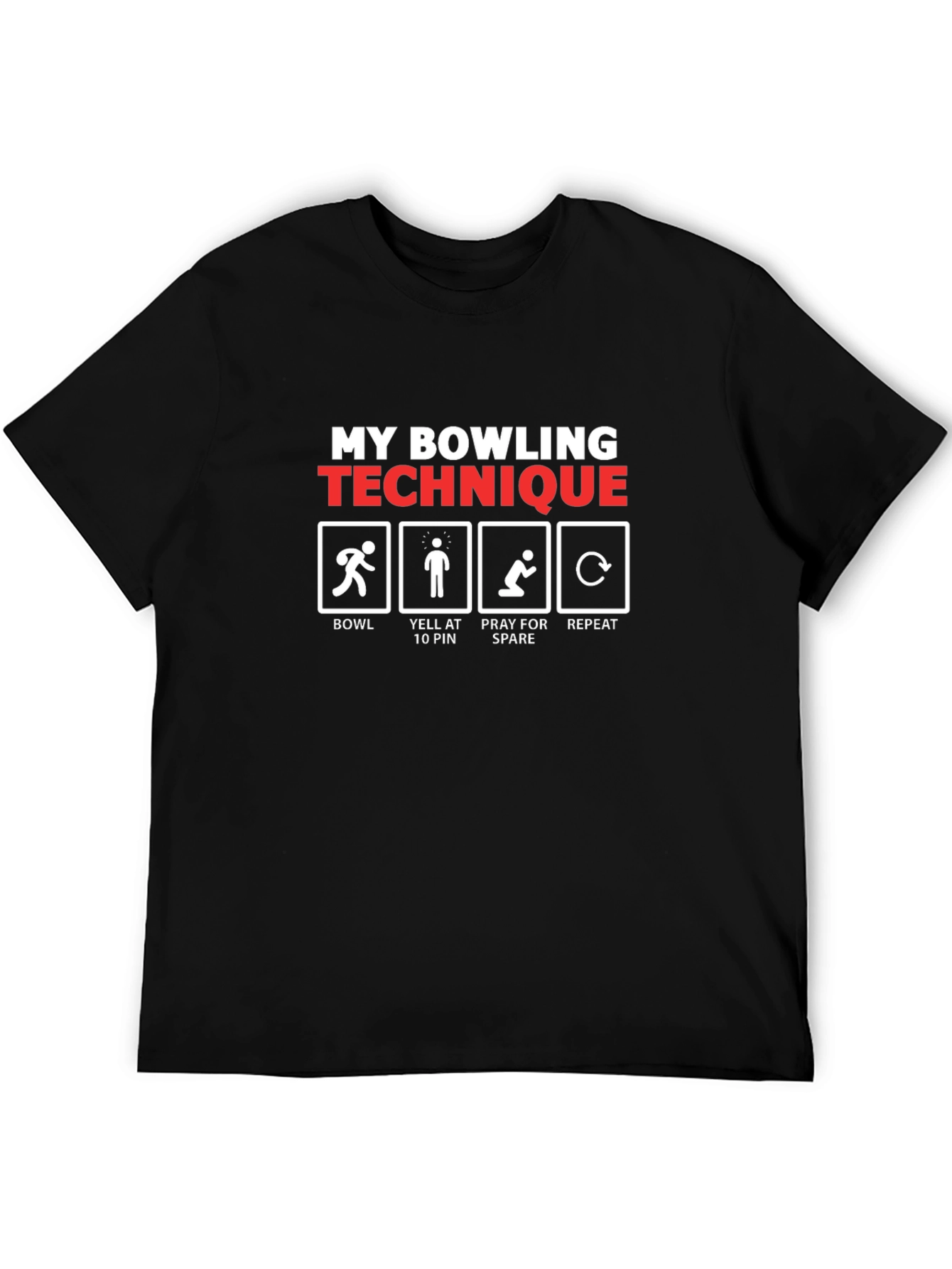 My Bowling Technique T-Shirt - Funny Bowler Gift Tee