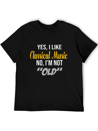 Classical Music T-Shirt - Funny Statement Tee