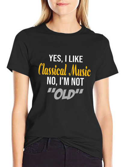 Classical Music T-Shirt - Funny Statement Tee
