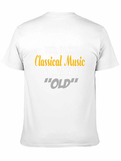Classical Music T-Shirt - Funny Statement Tee