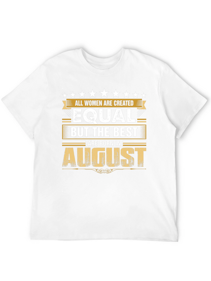 August Birthday T-Shirt - Womens Equality Tee