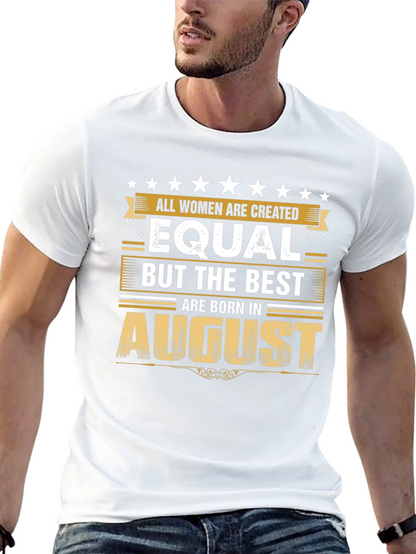 August Birthday T-Shirt - Womens Equality Tee