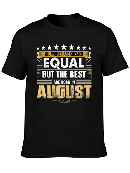 August Birthday T-Shirt - Womens Equality Tee