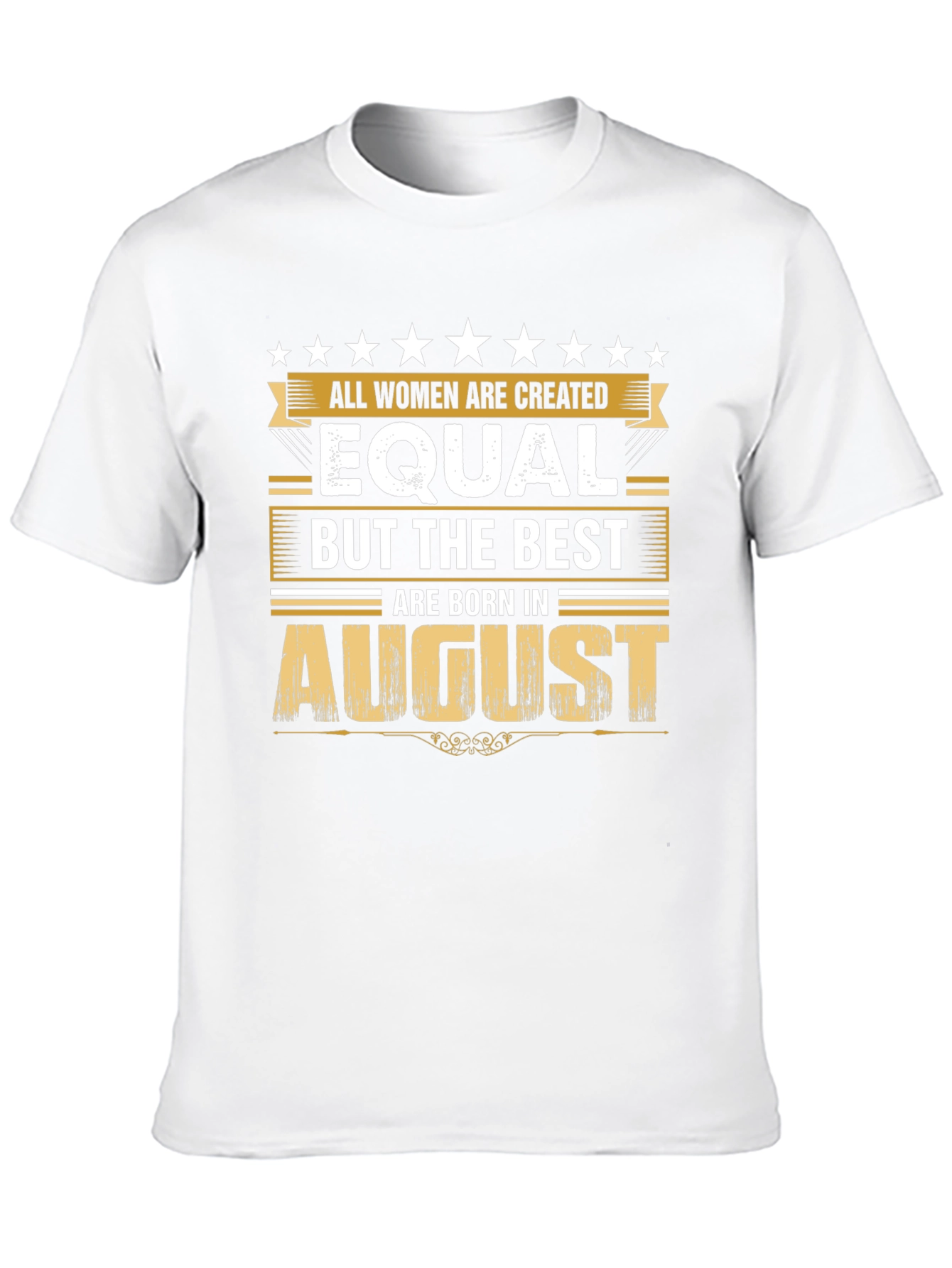 August Birthday T-Shirt - Womens Equality Tee