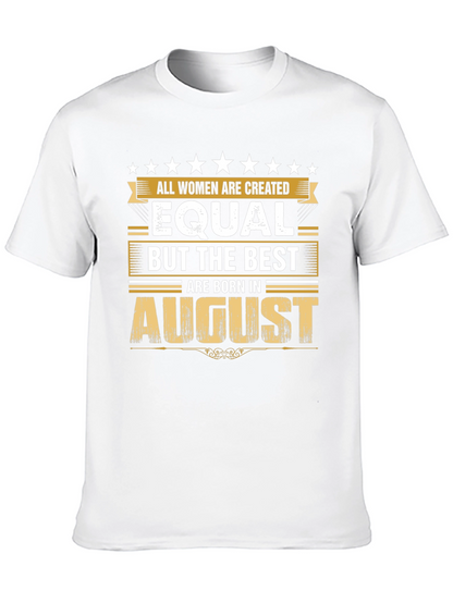August Birthday T-Shirt - Womens Equality Tee