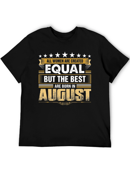 August Birthday T-Shirt - Womens Equality Tee