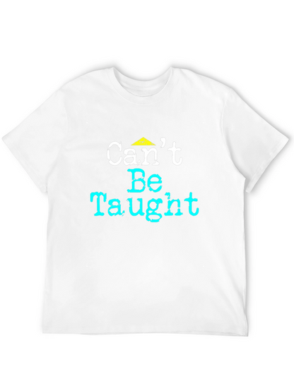 Cant Be Taught Graphic Tee - Black