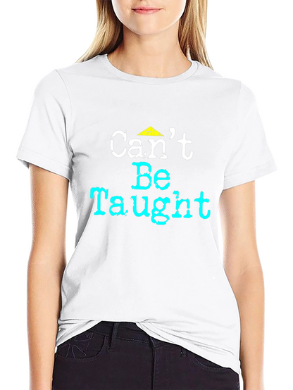 Cant Be Taught Graphic Tee - Black