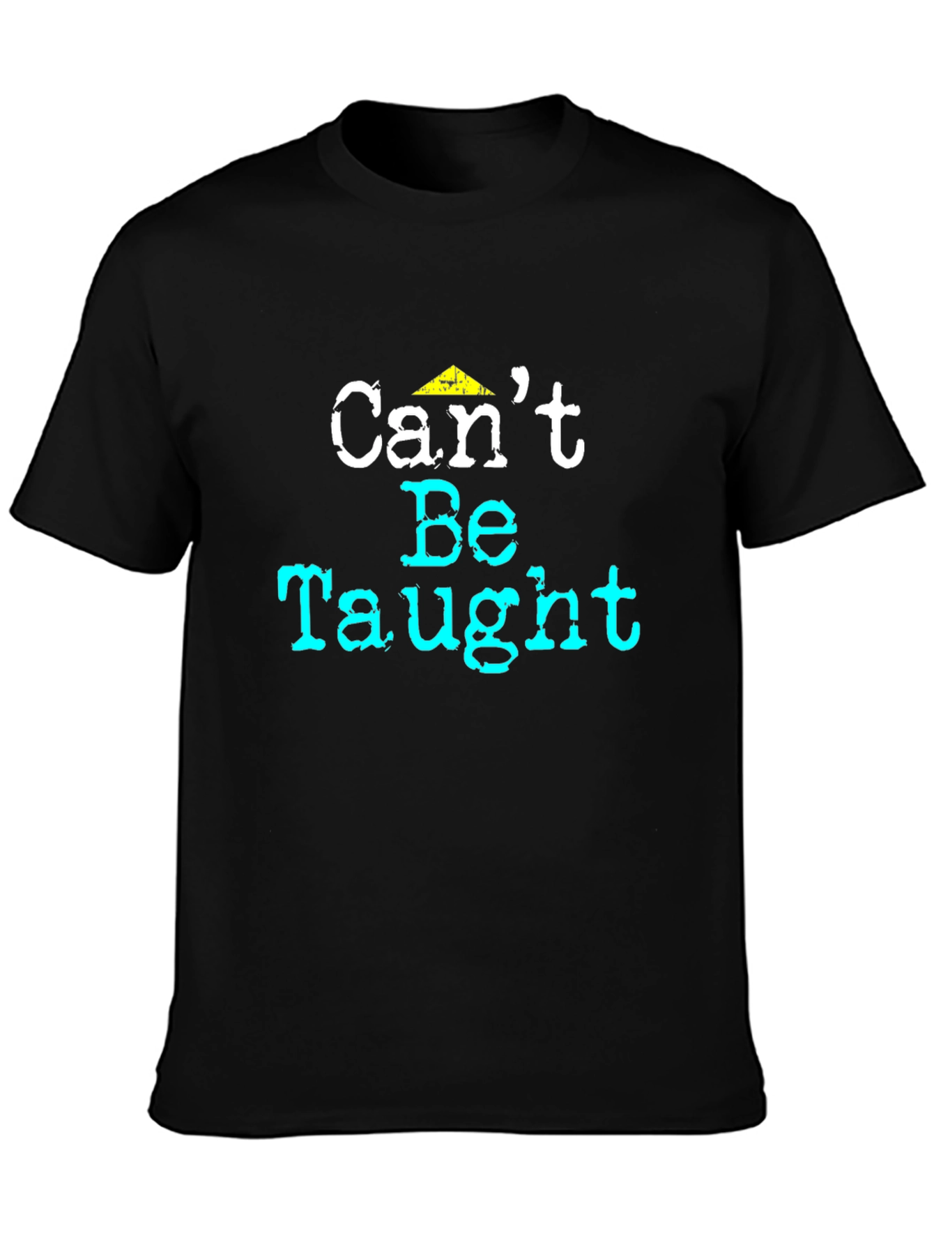 Cant Be Taught Graphic Tee - Black