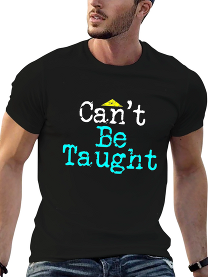 Cant Be Taught Graphic Tee - Black
