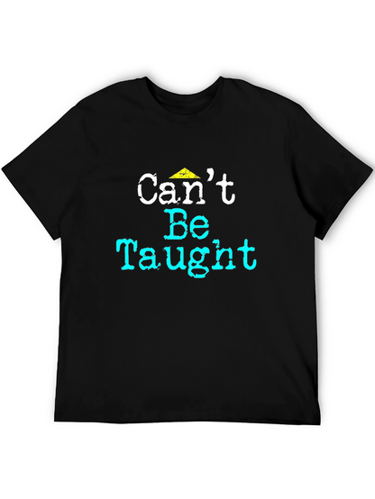 Cant Be Taught Graphic Tee - Black