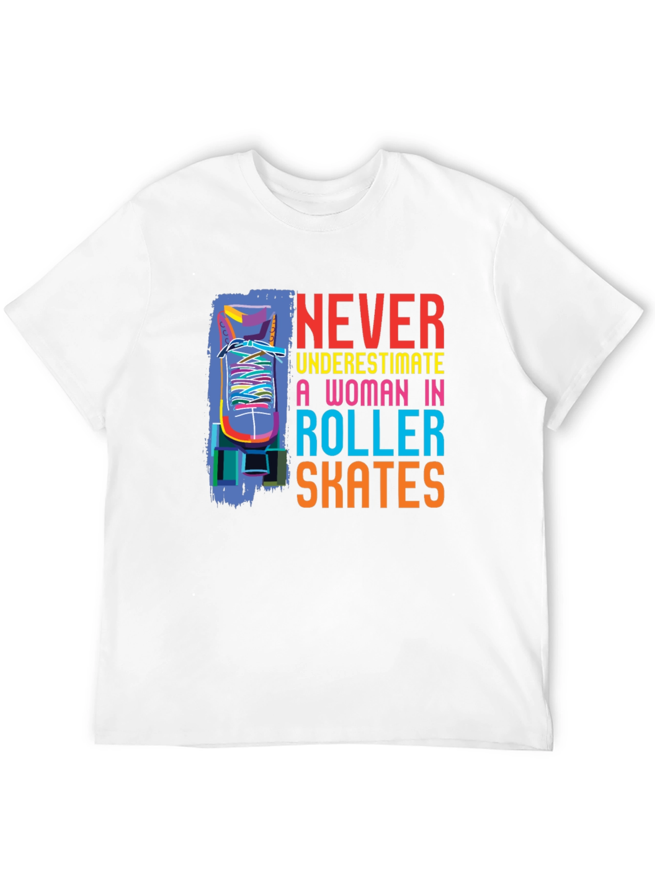 Never Underestimate Roller Skates T-Shirt