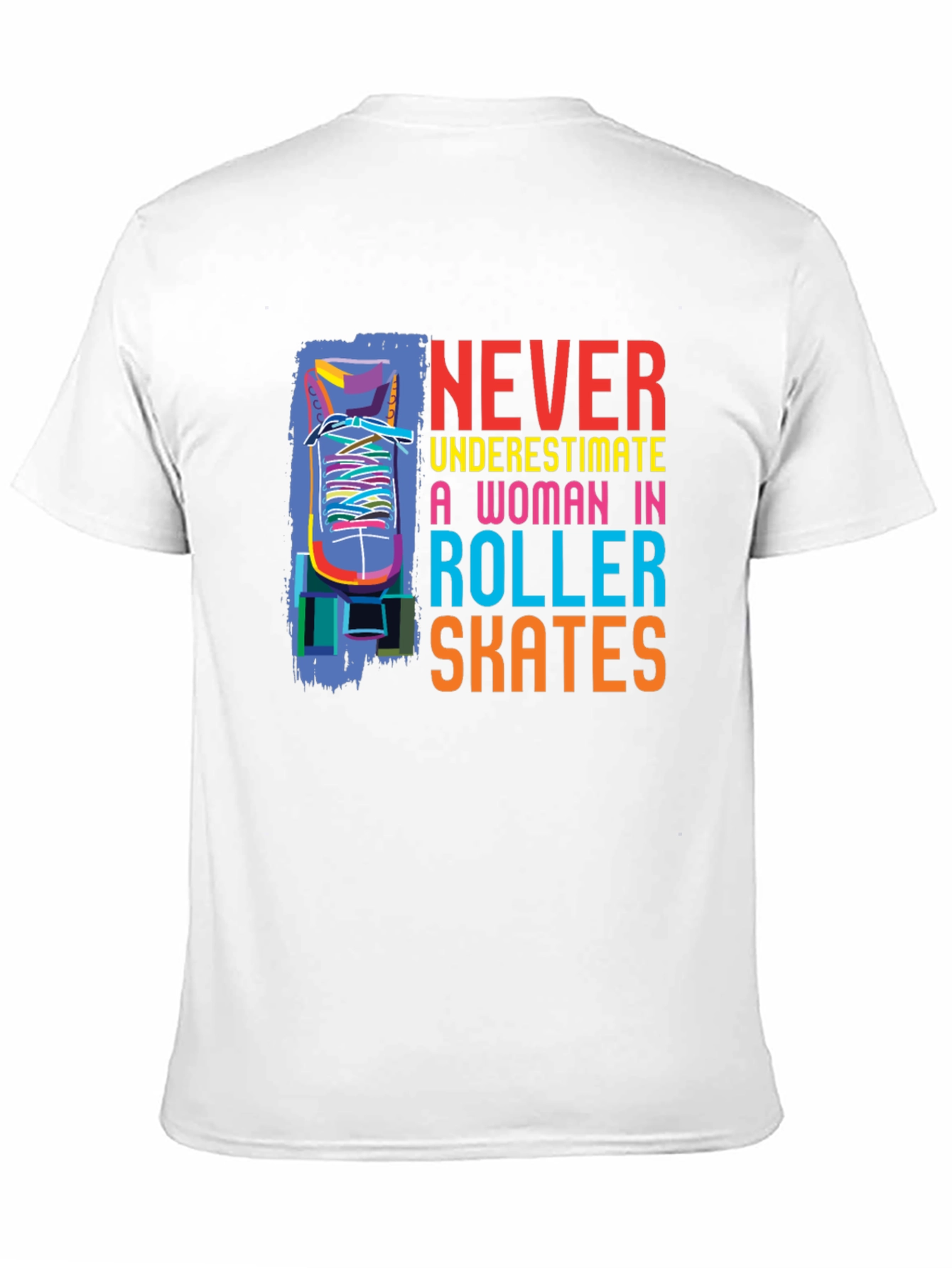Never Underestimate Roller Skates T-Shirt
