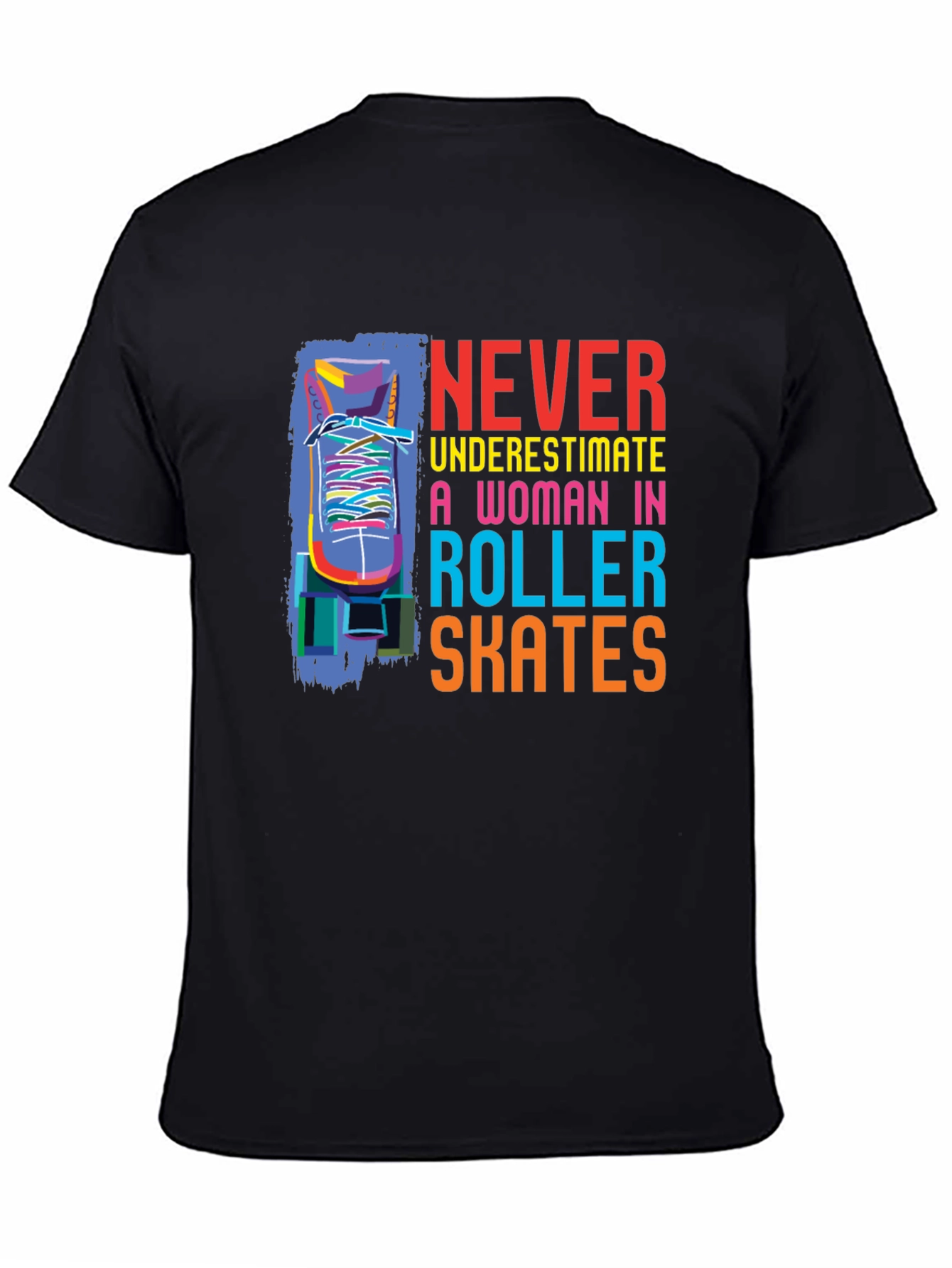 Never Underestimate Roller Skates T-Shirt