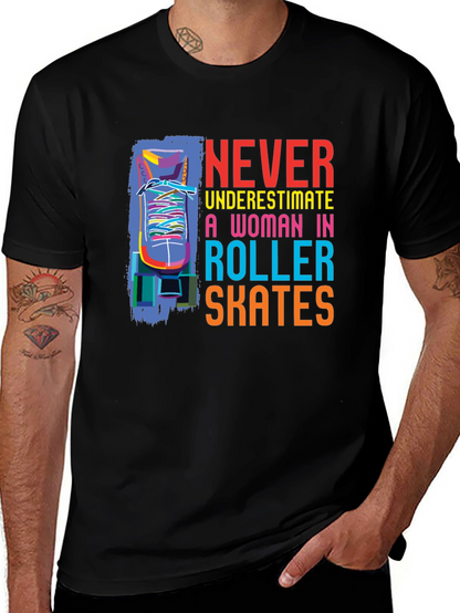 Never Underestimate Roller Skates T-Shirt