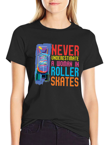 Never Underestimate Roller Skates T-Shirt