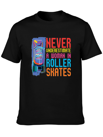 Never Underestimate Roller Skates T-Shirt