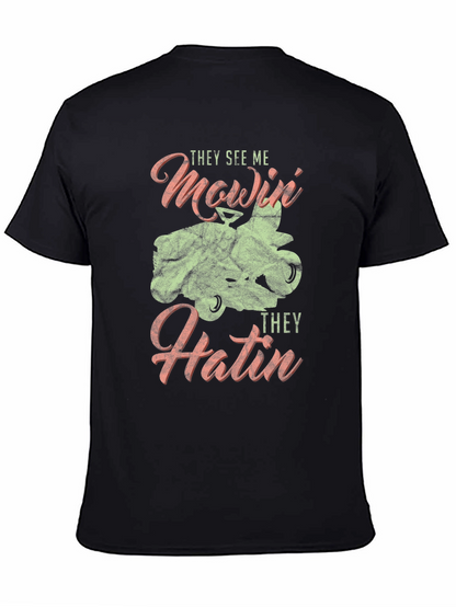 They See Me Mowin T-Shirt