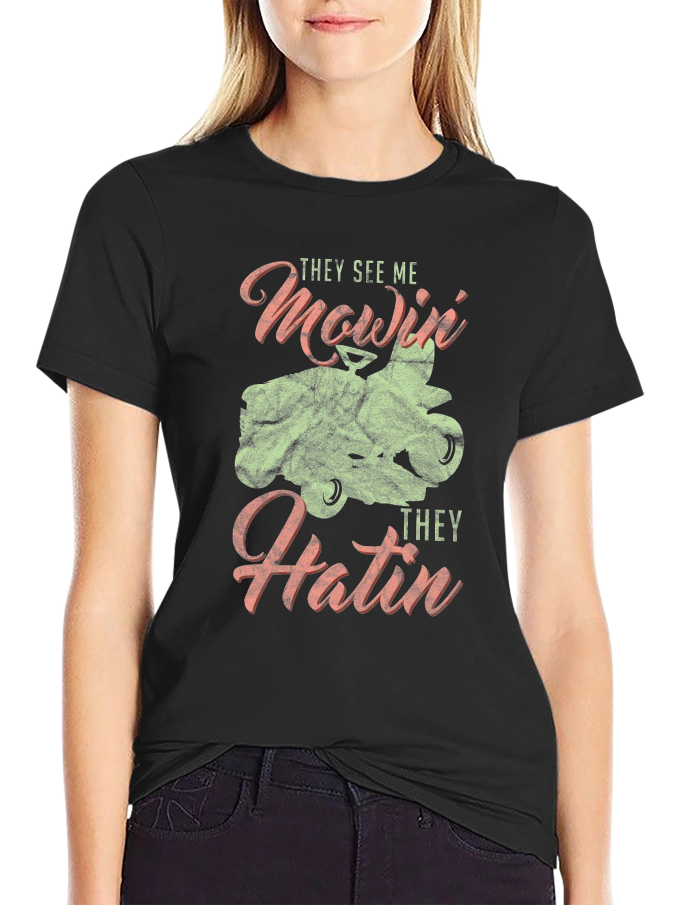 They See Me Mowin T-Shirt
