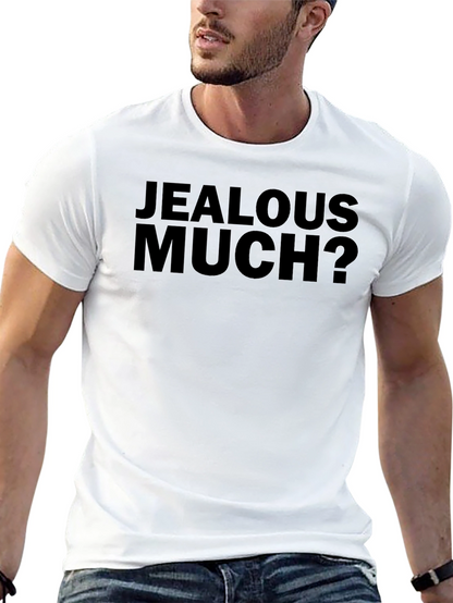 Jealous Much? Graphic T-Shirt - Bold Black Tee