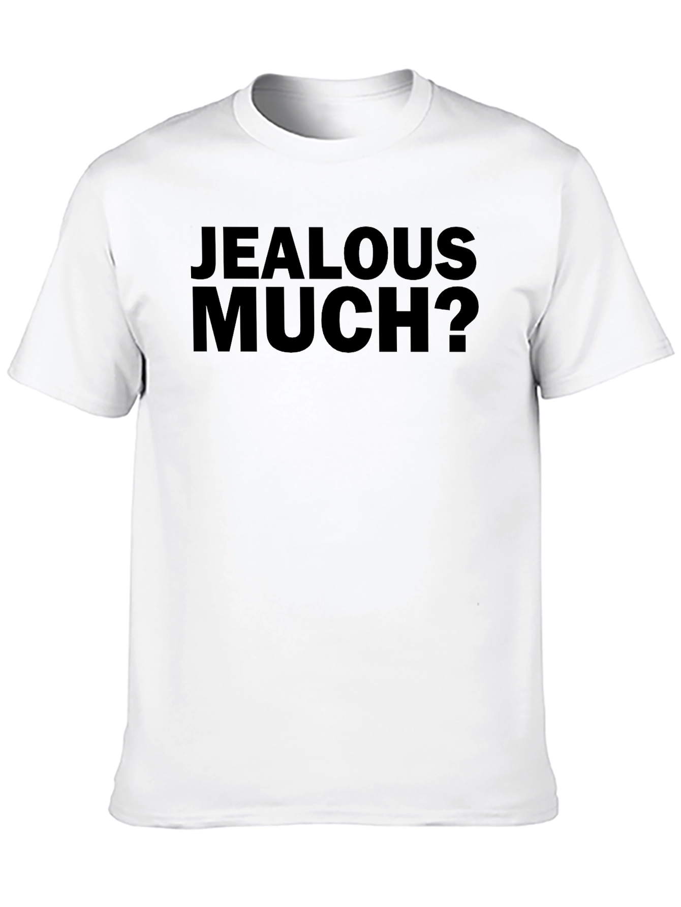 Jealous Much? Graphic T-Shirt - Bold Black Tee