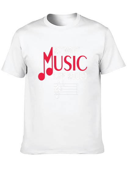 Without Music Life Would Be Flat T-Shirt
