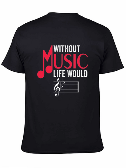 Without Music Life Would Be Flat T-Shirt