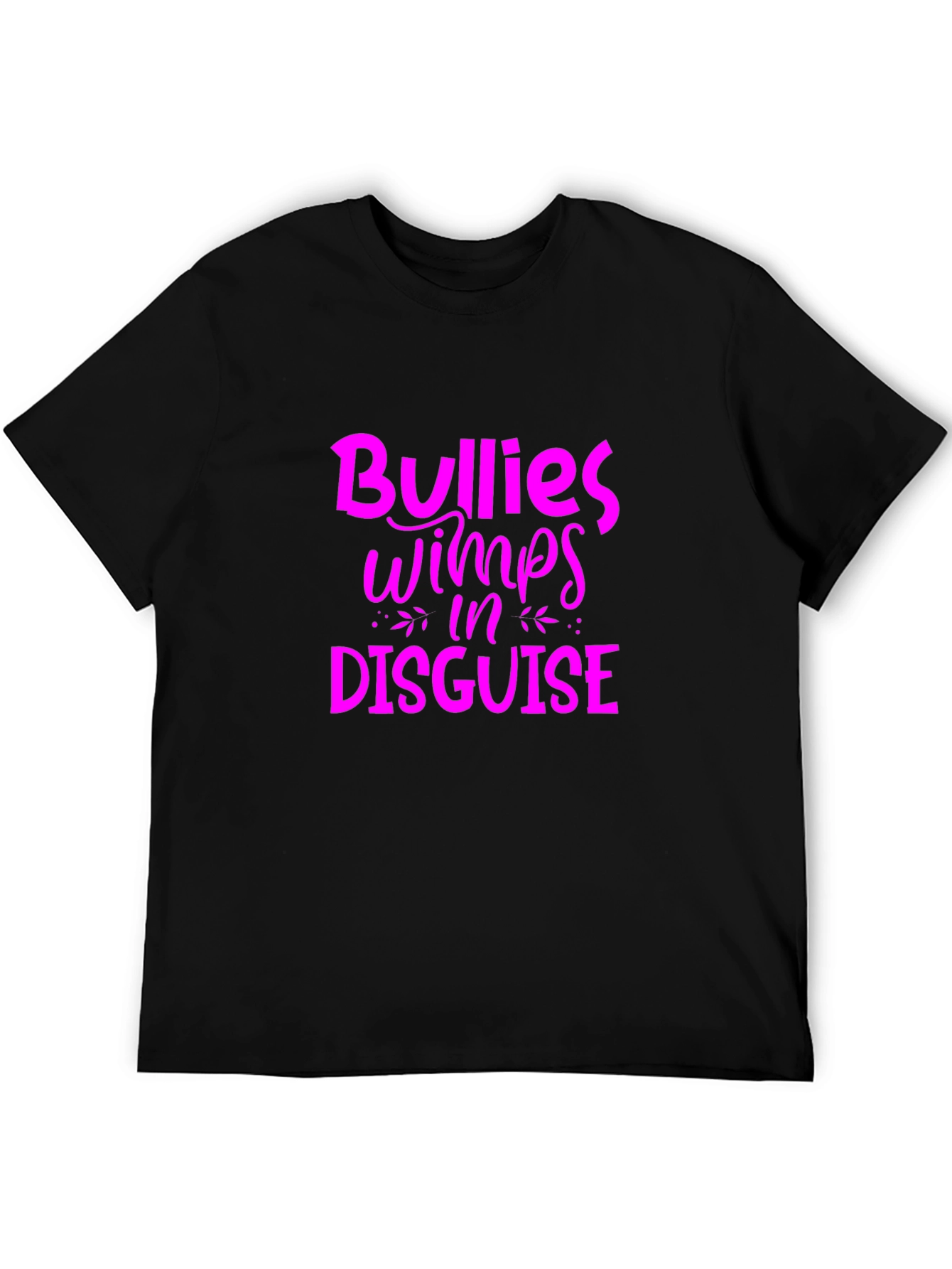 Bullies Wimps in Disguise Graphic Tee