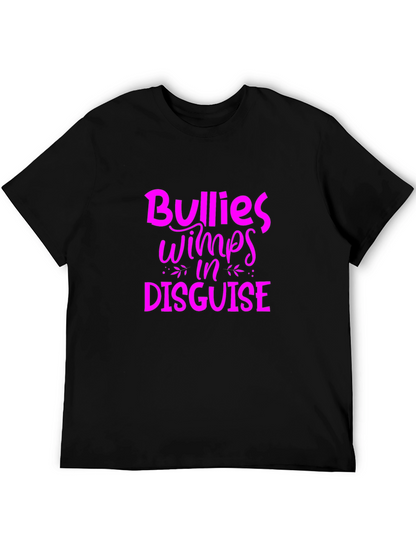 Bullies Wimps in Disguise Graphic Tee