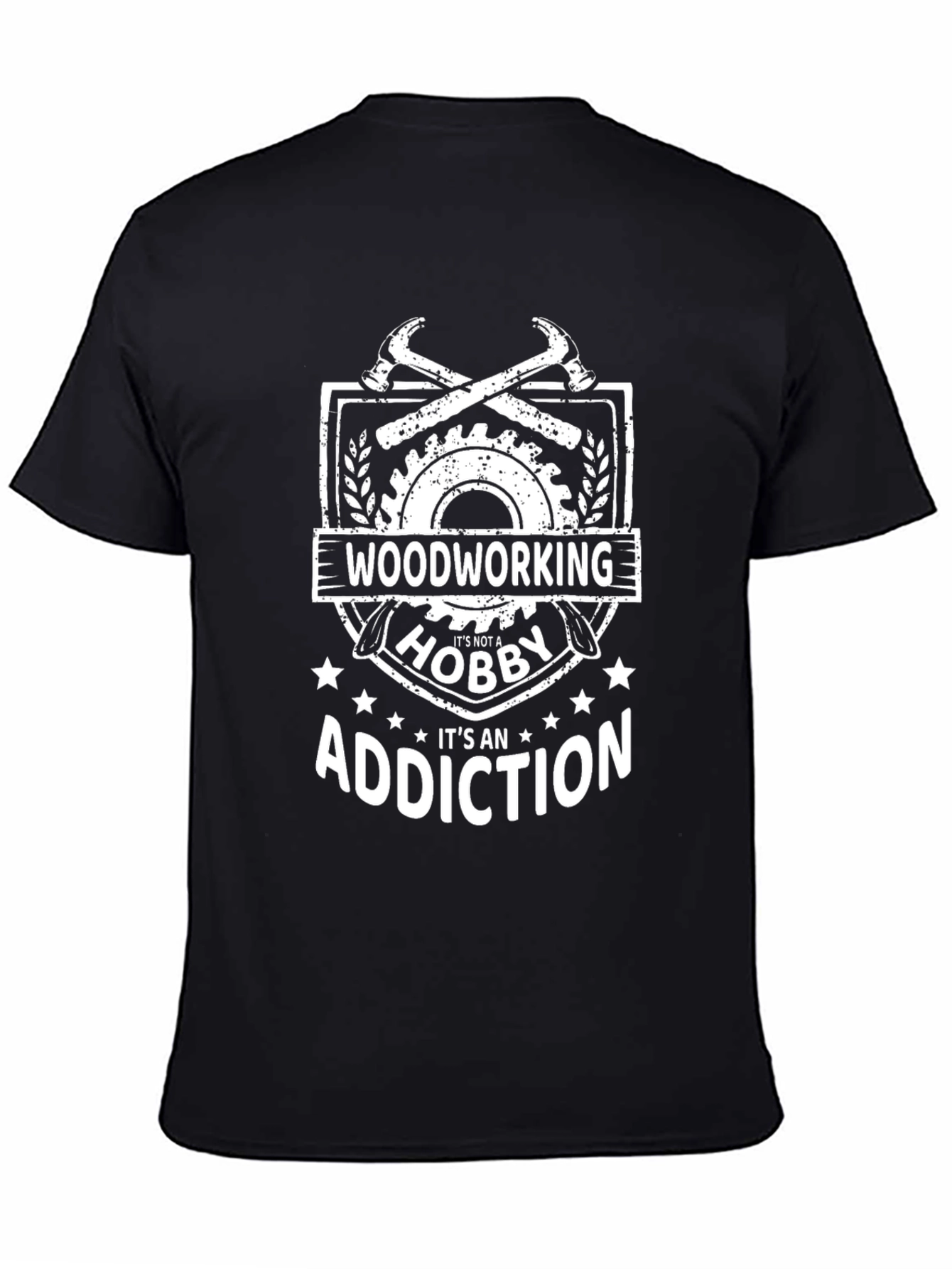 Woodworking Addiction T-Shirt - Hobbyist Gift