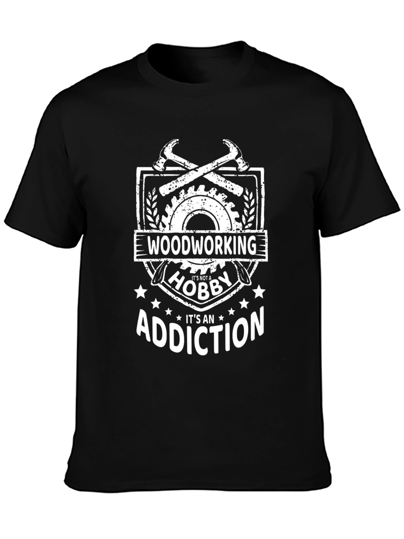 Woodworking Addiction T-Shirt - Hobbyist Gift